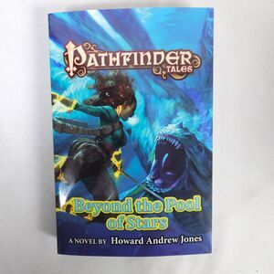 Pathfinder Tales: Beyond the Pool of Stars by Howard Andrew Jones Paperback